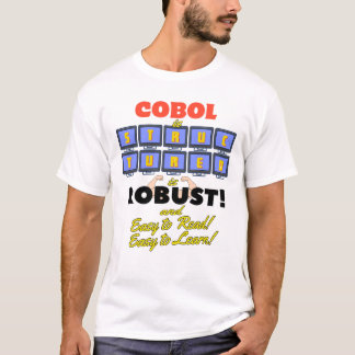 Cobol Programming Language is Robust T-Shirt
