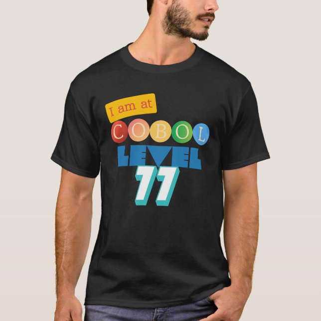 Cobol Programming Special Level 77 Number T-Shirt (Front)