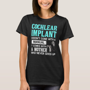 Cochlear Implant  Deaf Awareness T-Shirt