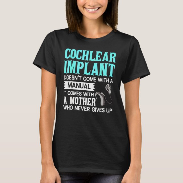 Cochlear Implant  Deaf Awareness T-Shirt (Front)