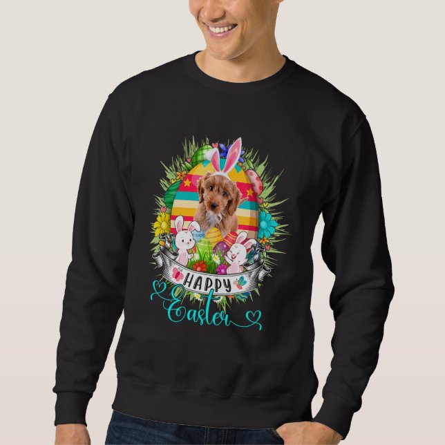 Cockapoo Dog In Easter Eggs Basket Bunnies Happy E Sweatshirt (Front)