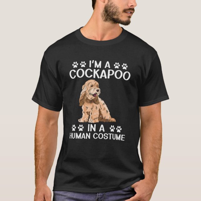 Cockapoo Dog Owner I'm A Cockapoo In A Human Costu T-Shirt (Front)