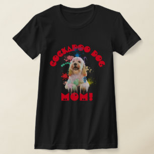 Cockapoo Mom Dog Lover Best Dog Mom Ever T-Shirt