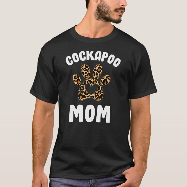 Cockapoo Mom Mama Cockapoo Lovers Owners Leopard T-Shirt (Front)