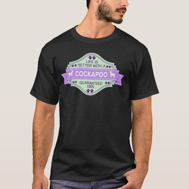 Cockapoo T-shirt Life is better with Cockapoo Tee  (Front)