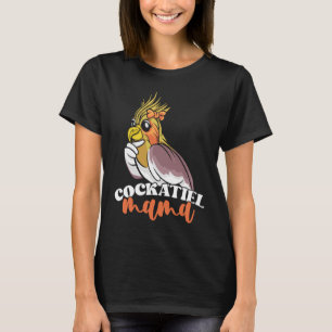 Cockatiel Mama Cute Bird Mom for Parrot Owners T-Shirt