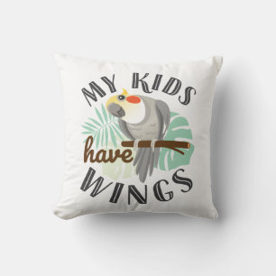 Cockatiel Mom Dad Pet Bird My Kids Have Wings Throw Pillow