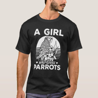 Cockatiel Parrot Bird Girls I A Girl Who Loves Pa T-Shirt