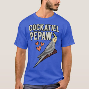 Cockatiel Pepaw Parrot Owner Grandfather Cockatoo  T-Shirt
