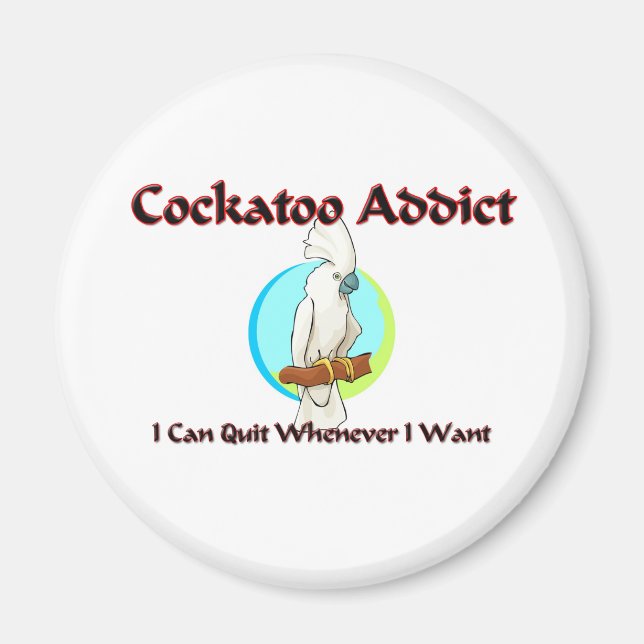 Cockatoo Addict Magnet (Front)