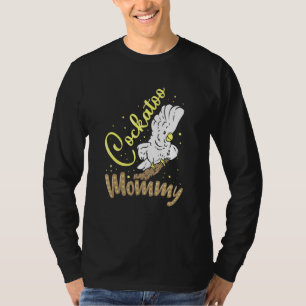 Cockatoo Mommy Domestic Animal Parrot Bird Sweet T-Shirt