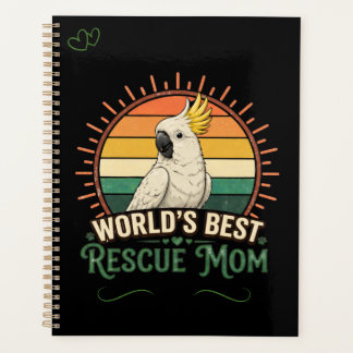 Cockatoo Rescue Bird Mom Planner