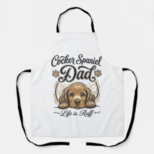 Cocker Spaniel Dad Life Is Ruff Vintage Dog Shirt_ Apron