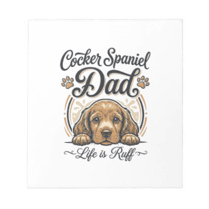 Cocker Spaniel Dad Life Is Ruff Vintage Dog Shirt_ Notepad