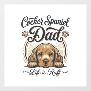 Cocker Spaniel Dad Life Is Ruff Vintage Dog Shirt_ Window Cling