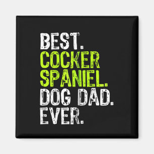 Cocker Spaniel Dog Dad Fathers Day Dog Lovers Zip  Magnet