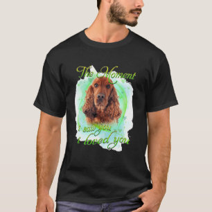 Cocker Spaniel Dog  I Loved You T-Shirt