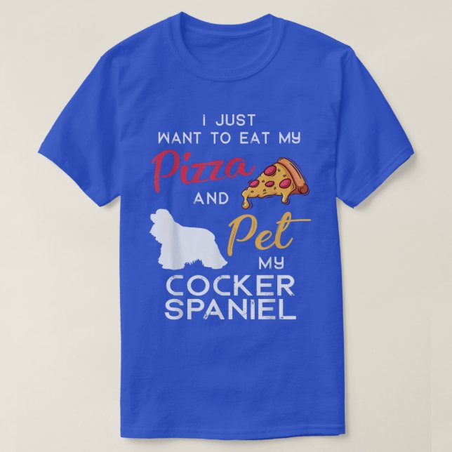 Cocker Spaniel Dog Pizza lover owner Xmas Birthday T-Shirt (Design Front)