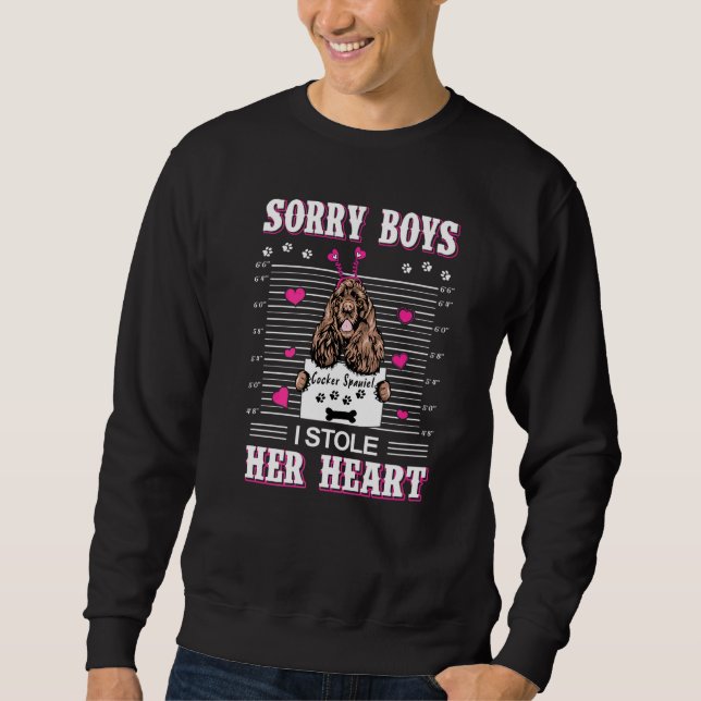 Cocker Spaniel Dog Valentines Day Stole Her Heart  Sweatshirt (Front)