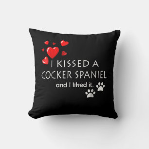 Cocker Spaniel   I Kissed A Cocker Spaniel Throw Pillow