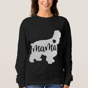 Cocker Spaniel Mothers Day Mama Dog Mom Paw Lover Sweatshirt