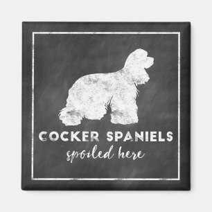 Cocker Spaniels Spoiled Here Vintage Chalkboard Magnet
