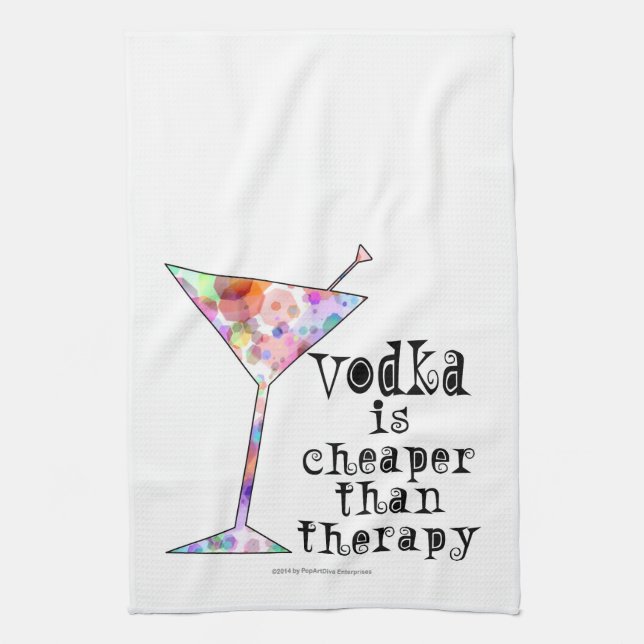 COCKTAIL BAR TOWELS, VODKA IS CHEAPER THAN THERAPY KITCHEN TOWEL (Vertical)
