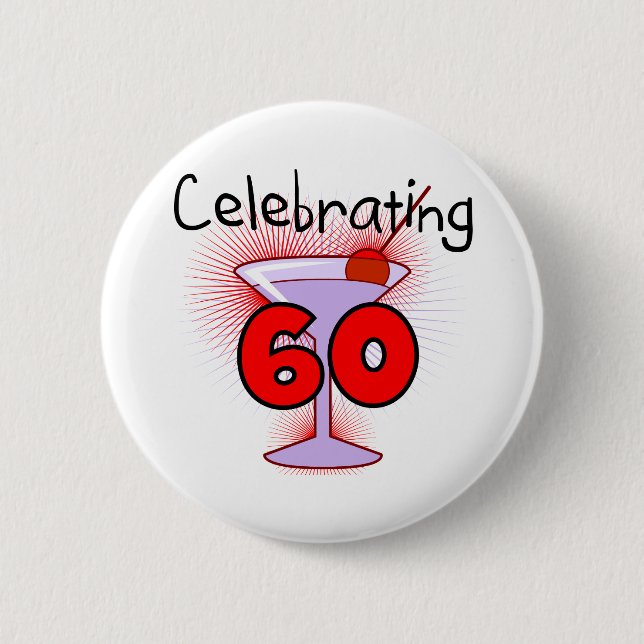 Cocktail Celebrating 60 Tshirts and Gifts 2 Inch Round Button (Front)