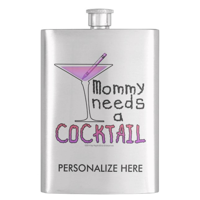 COCKTAIL FLASK - Mommy Needs a COCKTAIL! (Front)