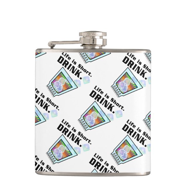 COCKTAIL HIP FLASKS, Life is Short. DRINK. Flask (Front)