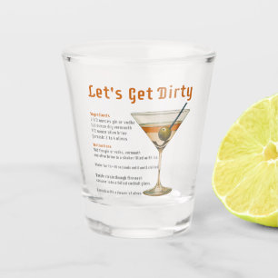 Cocktail Hour Let's Get Dirty Martini Recipe Shot Glass