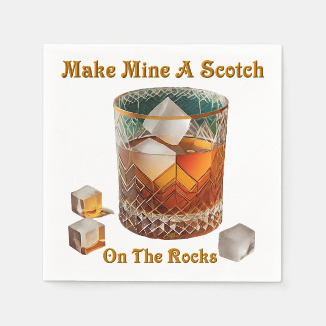 Cocktail Hour Make Mine A Scotch On The Rocks Napkin (Front)