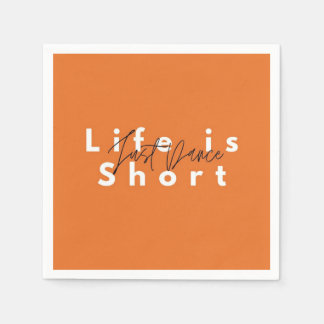 Cocktail Napkin - Life is Short, Just Dance