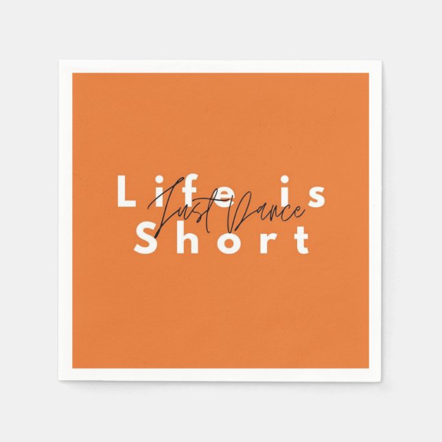 Cocktail Napkin - Life is Short, Just Dance (Front)