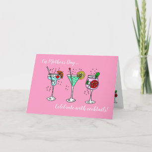 Cocktails Celebrate Mother's Day Card