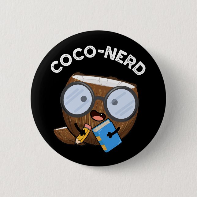 Coco-nerd Funny Fruit Coconut Pun Dark BG 2 Inch Round Button (Front)