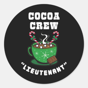Cocoa Crew Lieutenant Christmas Xmas Squad Picture Classic Round Sticker