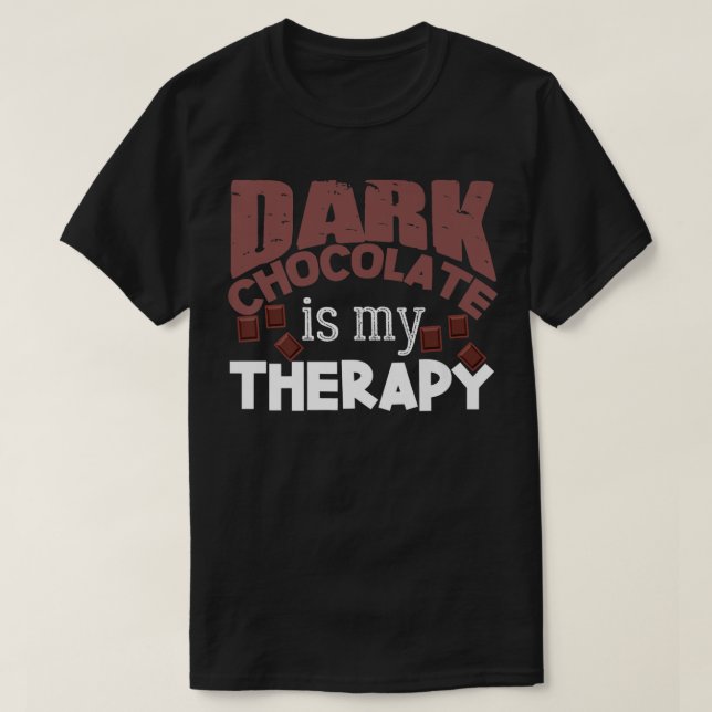Cocoa Saying Joke Dessert Baking Dark Chocolate  T-Shirt (Design Front)