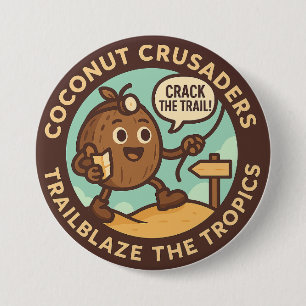Coconut Crusaders Trailblaze The Tropics 3 Inch Round Button