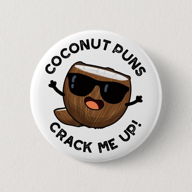 Coconut Puns Crack Me Up Funny Fruit Pun 2 Inch Round Button (Front)