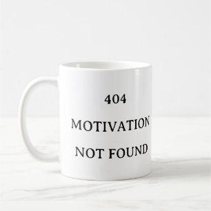 Codage Boug cadeau - 404 Motivation Non Trouvé Mug