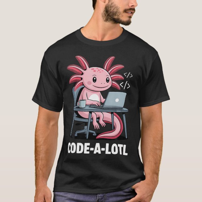 Code-Alotl Funny Axolotl For T-Shirt (Front)