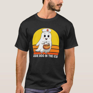 Code Boo in The ICU Nurse Halloween Nurse for Wome T-Shirt