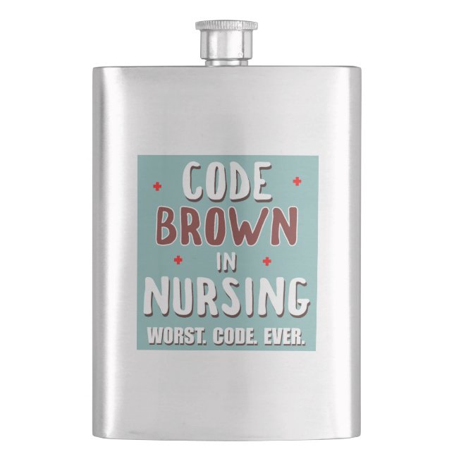 Code Brown Nursing Worst Code Ever Hip Flask (Front)