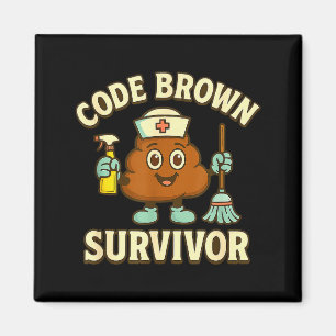 Code Brown Survivor Funny Nurse Cna Medical Humor Magnet