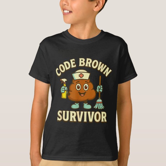 Code Brown Survivor Funny Nurse Cna Medical Humour T-Shirt (Front)