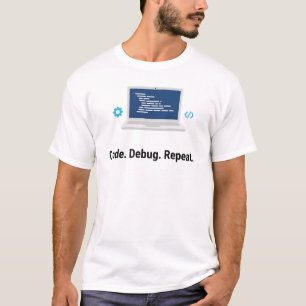 Code Debug Repeat Software Developer Coding Design T-Shirt