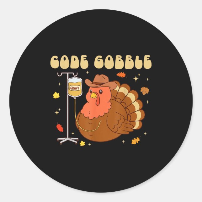 Code Gobble Funny Thanksgiving Nurse Rn Cna Medica Classic Round Sticker (Front)