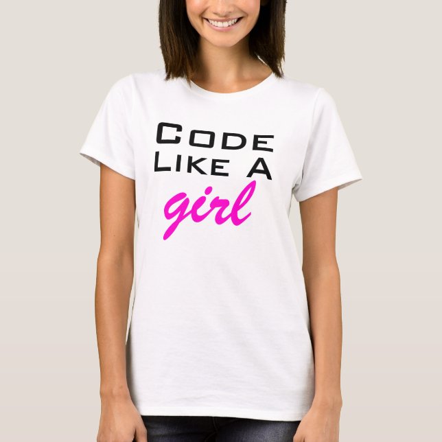 Code Like a Girl T-Shirt (Front)