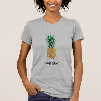 Code Word "Pineapple" - 80 day Obsession T-Shirt